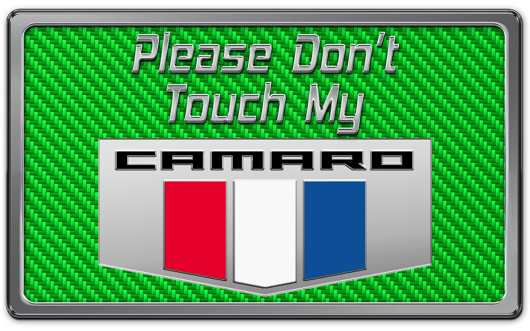 2010-2015 Camaro 2010-2015 Camaro Please Don't Touch My Dash Plaque, ; With faux Green Carbon Fiber